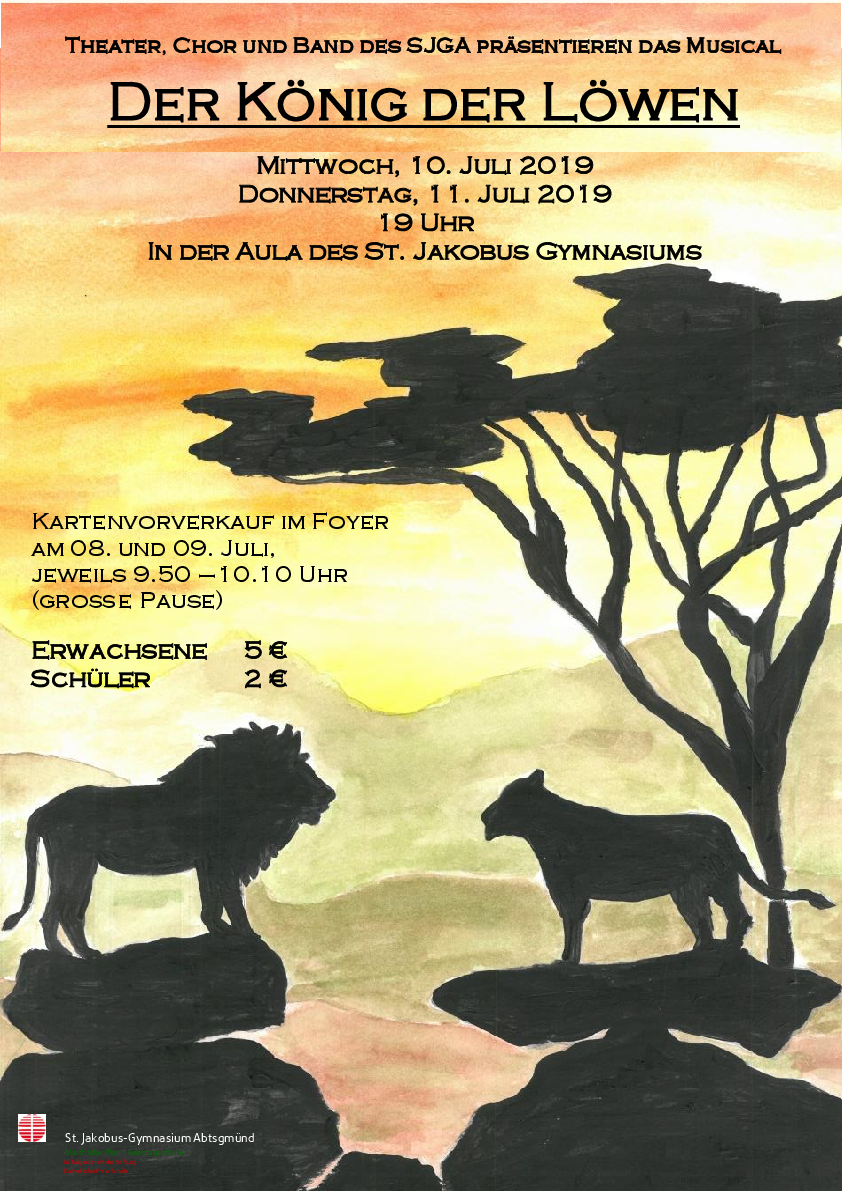 Kartenvorverkauf „Der König der Löwen“ St. Jakobus Gymnasium Abtsgmünd Kartenvorverkauf „Der König der Löwen“ St. Jakobus Gymnasium Abtsgmünd